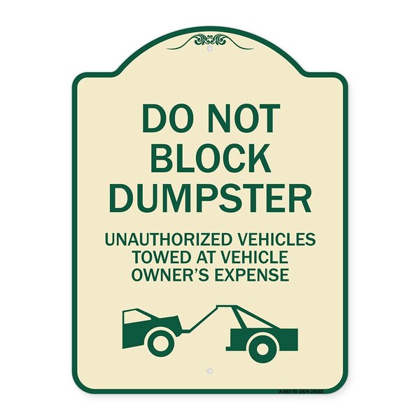 Do Not Block Dumpster Unauthorized Vehicles Towed Owner Expense Alum, 18" L, 24" H, TG-1824-24163